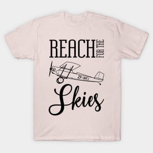 Reach for the skies - inspirational aviation themed quote T-Shirt